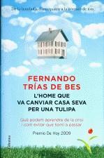 HOME QUE VA CANVIAR CASA SEVA PER UNA TULIPA L' | 9788466411059 | TRIAS DE BES, FERNANDO