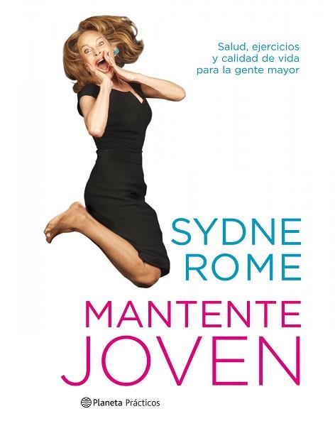 MANTENTE JOVEN SALUD EJERCICIOS Y CALIDAD DE VIDA PARA ... | 9788408086918 | ROME, SYDNE