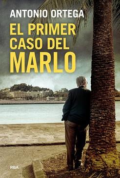 PRIMER CASO DEL MARLO | 9788410989955 | ORTEGA, ANTONIO