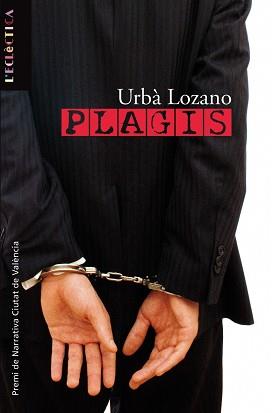PLAGIS ( PREMI NARRATIVA CIUTAT DE VALENCIA ) | 9788498243505 | LOZANO, URBA
