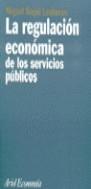 REGULACION ECONOMICA DE LOS SERVICIOS PUBLICOS, LA | 9788434421486 | LASHERAS, MIGUEL ANGEL