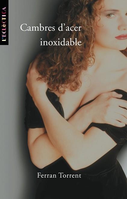 CAMBRES D'ACER INOXIDABLE | 9788476606117 | TORRENT, FERRAN