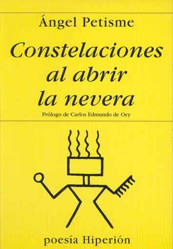 CONSTELACIONES AL ABRIR LA NEVERA | 9788475174730 | PETISME, ANGEL