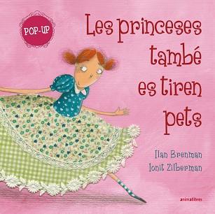 PRINCESES TAMBÉ ES TIREN PETS (POP-UP) | 9791387847449 | ILAN BRENMAN