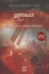 TRANSPORTES GONZALEZ E HIJA ( UNA VIDA SOBRE RUEDAS ) | 9788496231559 | ESCANDON, MARIA AMPARO