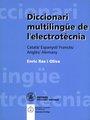 DICCIONARI MILTILINGÜE DE L`ELECTROTECNIA | 9788426710543 | RAS OLIVA, ENRIQUE