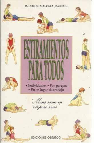 ESTIRAMIENTOS PARA TODOS | 9788477205173 | ALCALA JAUREGUI, M. DOLORES
