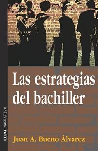 ESTRATEGIAS DEL BACHILLER, LAS | 9788441408593 | BUENO ALVAREZ, JUAN A.