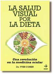 SALUD VISUAL POR LA DIETA, LA | 9788476407790 | COHEN, YVES