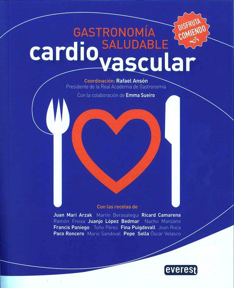 GASTRONOMÍA SALUDABLE. CARDIOVASCULAR | 9788444121925 | ASOCIACIÓN DE AMIGOS DE LA REAL ACADEMIA DE GASTRONOMÍA