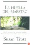 HUELLA DEL MAESTRO, LA (BUTXACA) | 9788466309516 | TROTT, SUSAN