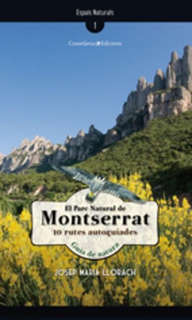 PARC NATURAL DE MONTSERRAT 10 RUTES GUIADES EL | 9788497914925 | LLORACH, JOSEP MARIA
