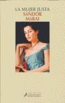 MUJER JUSTA LA | 9788478889372 | MARAI, SANDOR