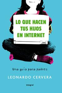 LO QUE HACEN TUS HIJOS EN INTERNET | 9788498676099 | CERVERA, LEONARDO