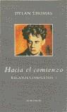 HACIA EL COMIENZO | 9788439702672 | THOMAS, DYLAN