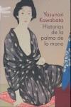 HISTORIAS DE LA PALMA DE LA MANO | 9788496580336 | KAWABATA, YASUNARI