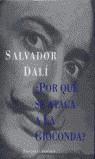 POR QUE SE ATACA A LA GIOCONDA (TAPA DURA) | 9788478447374 | DALI, SALVADOR