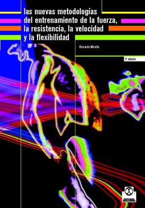 NUEVAS METODOLOGIAS DEL ENTRENAMIENTO DE LA FUERZA | 9788480195782 | MIRELLA, RICCARDO