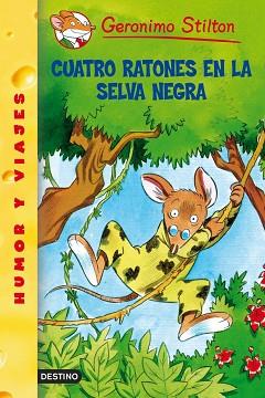 GERONIMO STILTON: CUATRO RATONES EN LA SELVA NEGRA (Nº11) | 9788408052807 | STILTON, GERONIMO