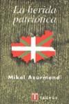 HERIDA PATRIOTICA, LA | 9788430602797 | AZURMENDI, MIKEL