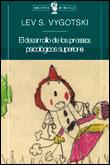 DESARROLLO DE LOS PROCESOS PSICOLOGICOS SUPERIORES, EL (BUTX | 9788484320463 | VYGOTSKI, LEV S.