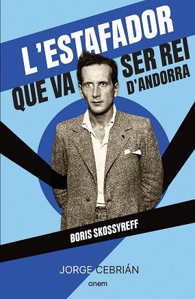 ESTAFADOR QUE VA SER REI D'ANDORRA | 9788418865572 | CEBRIÁN, JORGE