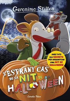 ESTRANY CAS DE LA NIT DE HALLOWEEN | 9788491370437 | STILTON, GERONIMO