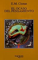 OCASO DEL PENSAMIENTO, EL (MARGINALES) | 9788472238893 | CIORAN, EMILE MICHEL