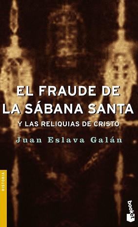 FRAUDE DE LA SABANA SANTA Y LAS RELIQUIAS DE CRISTO | 9788408054412 | ESLAVA GALAN JUAN