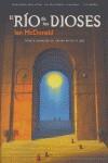 RIO DE LOS DIOSES EL/NOVELA GANADORA DEL PREMIO BRITISH 05 | 9788498002508 | MCDONALD, IAN