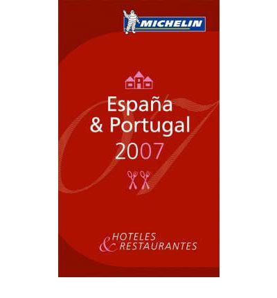 GUIA ROJA ESPAÑA PORTUGAL 2007 | 9782067122406 | MICHELIN