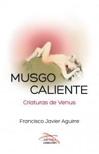 MUSGO CALIENTE | 9788494285653 | AGUIRRE, FRANCISCO JAVIER