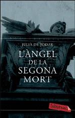 ANGEL DE LA SEGONA MORT L' | 9788499300719 | DE JODAR, JULIA