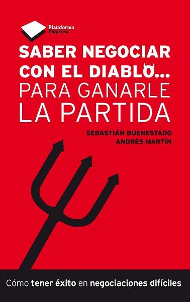 SABER NEGOCIAR CON EL DIABLO... | 9788415577027 | SEBASTIÁN BUENESTADO Y ANDRÉS MARTÍN