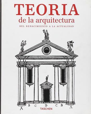 TEORIA DE LA ARQUITECTURA (DEL RENACIMIENTO A LA ACTUALIDAD) | 9783822825228 | VV.AA.