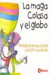 MAGA COLASA Y EL GLOBO, LA | 9788421632819 | GOMEZ CERDA, ALFREDO