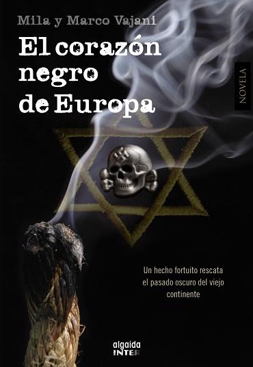 EL CORAZÓN NEGRO DE EUROPA | 9788498776768 | VAJANI, MILA/VAJANI, MARCO