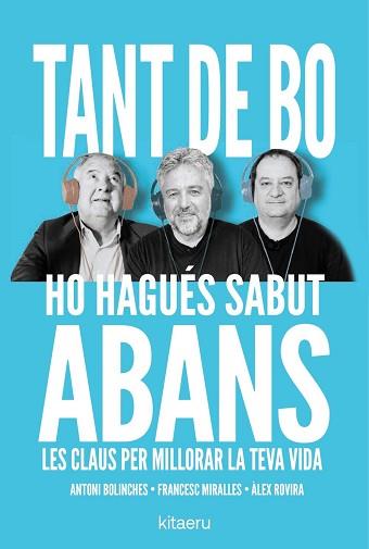 TANT DE BO HO HAGUÉS SABUT ABANS | 9788410428652 | ROVIRA, ÁLEX / MIRALLES, FRANCESC / BOLINCHES, ANTONI
