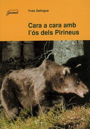 CARA A CARA AMB L'OS DELS PIRINEUS | 9788479356767 | SALINGUE, YVES