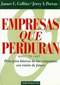 EMPRESAS QUE PERDURAN | 9788449302329 | COLLINS, JAMES C. ; PORRAS, JERRY I.