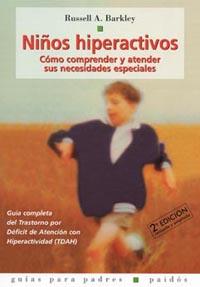 NIÑOS HIPERACTIVOS COMO COMPRENDER Y ATENDER SUS NECESIDADES | 9788449312472 | BARKLEY, RUSSELL A.