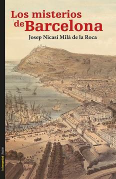 LOS MISTERIOS DE BARCELONA | 9788479481711 | MILÀ DE LA ROCA, JOSEP NICASI