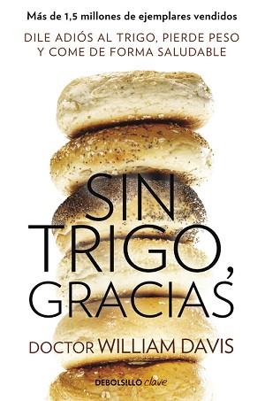 SIN TRIGO, GRACIAS | 9788490628607 | DAVIS, WILLIAM
