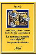 ECONOMIA ESPAÑOLA EN EL SIGLO XX, LA | 9788434465596 | NADAL, JORDI ... [ET AL.]