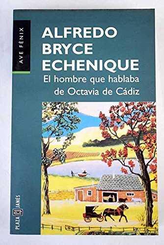 HOMBRE QUE HABLABA DE OCTAVIA DE CADIZ, EL (AVE FENIX) | 9788401412639 | BRYCE ECHENIQUE, ALFREDO