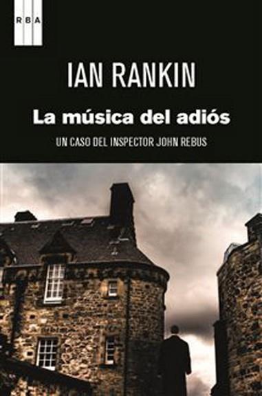 MUSICA DEL ADIOS LA | 9788498673371 | RANKIN, IAN