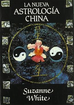 NUEVA ASTROLOGIA CHINA,LA | 9788449300745 | WHITE, SUZANNE