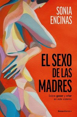 SEXO DE LAS MADRES | 9788419965219 | ENCINAS (@SONIAENCINAS), SONIA