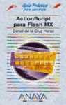 ACTIONSCRIPT PARA FLASH MX (GUIA PRACTICA PARA USUARIOS) | 9788441511934 | DE LA CRUZ HERAS, DANIEL