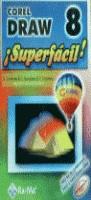 COREL DRAW 8 SUPERFACIL | 9788478973262 | CORDOBA, E.